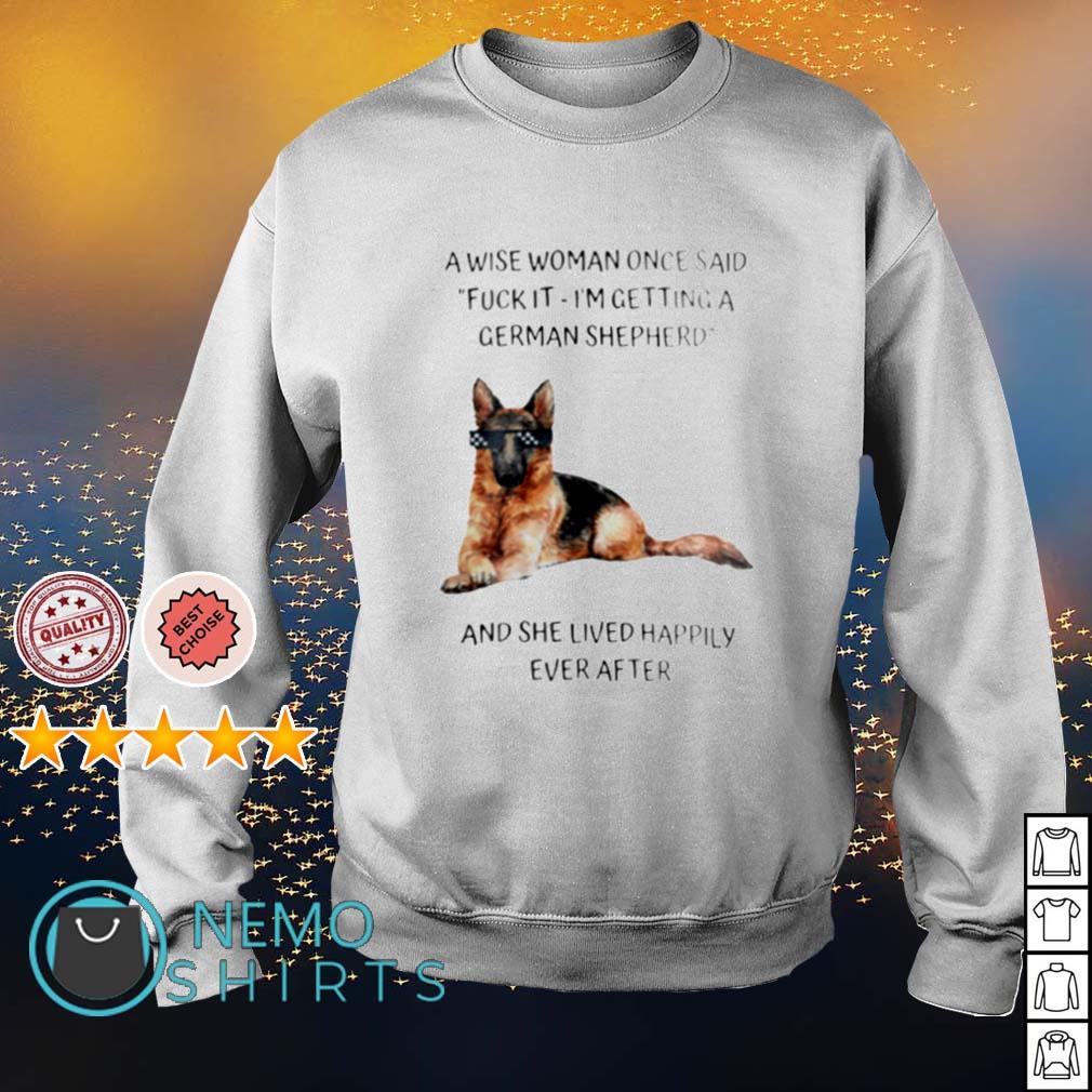 A wise woman once said fuck it I'm getting German - Adult & Kids T-Shirts, Sweatshirts & Hoodies apparel design preview 4