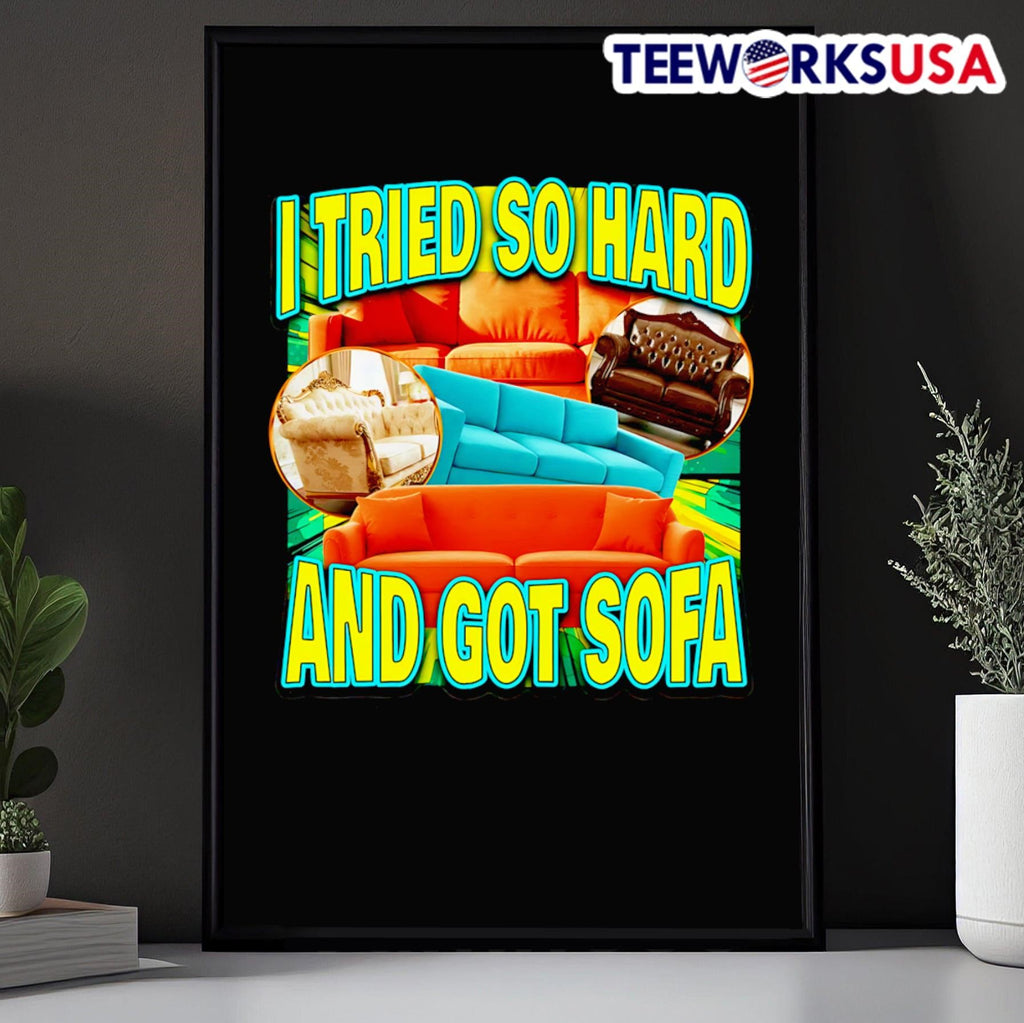 I tried so hard and got sofa retro - Adult & Kids T-Shirts, Sweatshirts & Hoodies apparel design preview 5