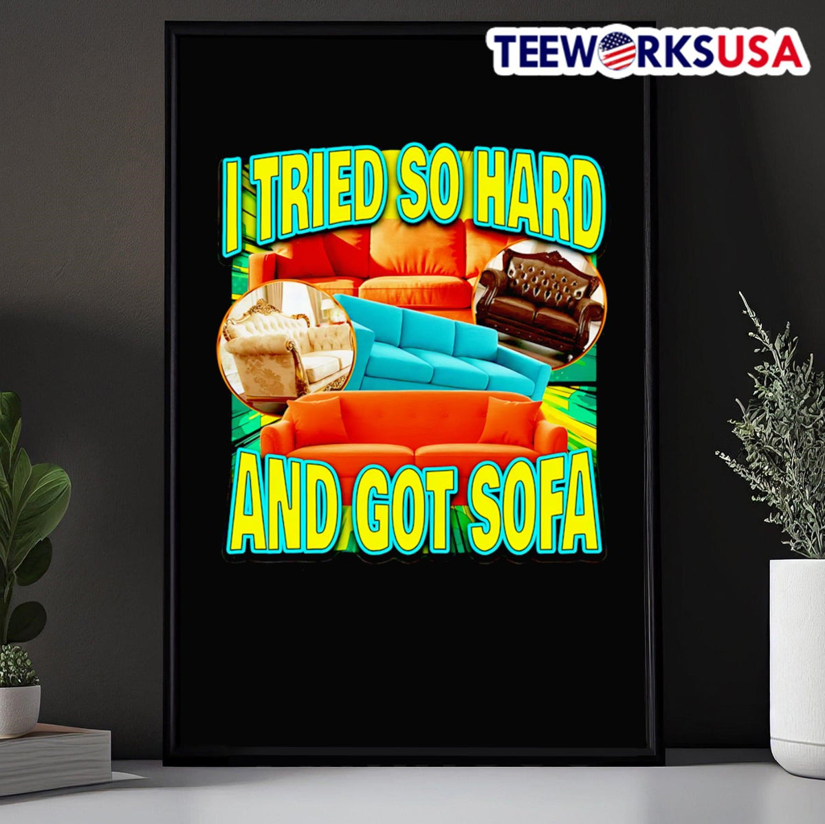 I tried so hard and got sofa retro - Adult & Kids T-Shirts, Sweatshirts & Hoodies apparel design preview 5