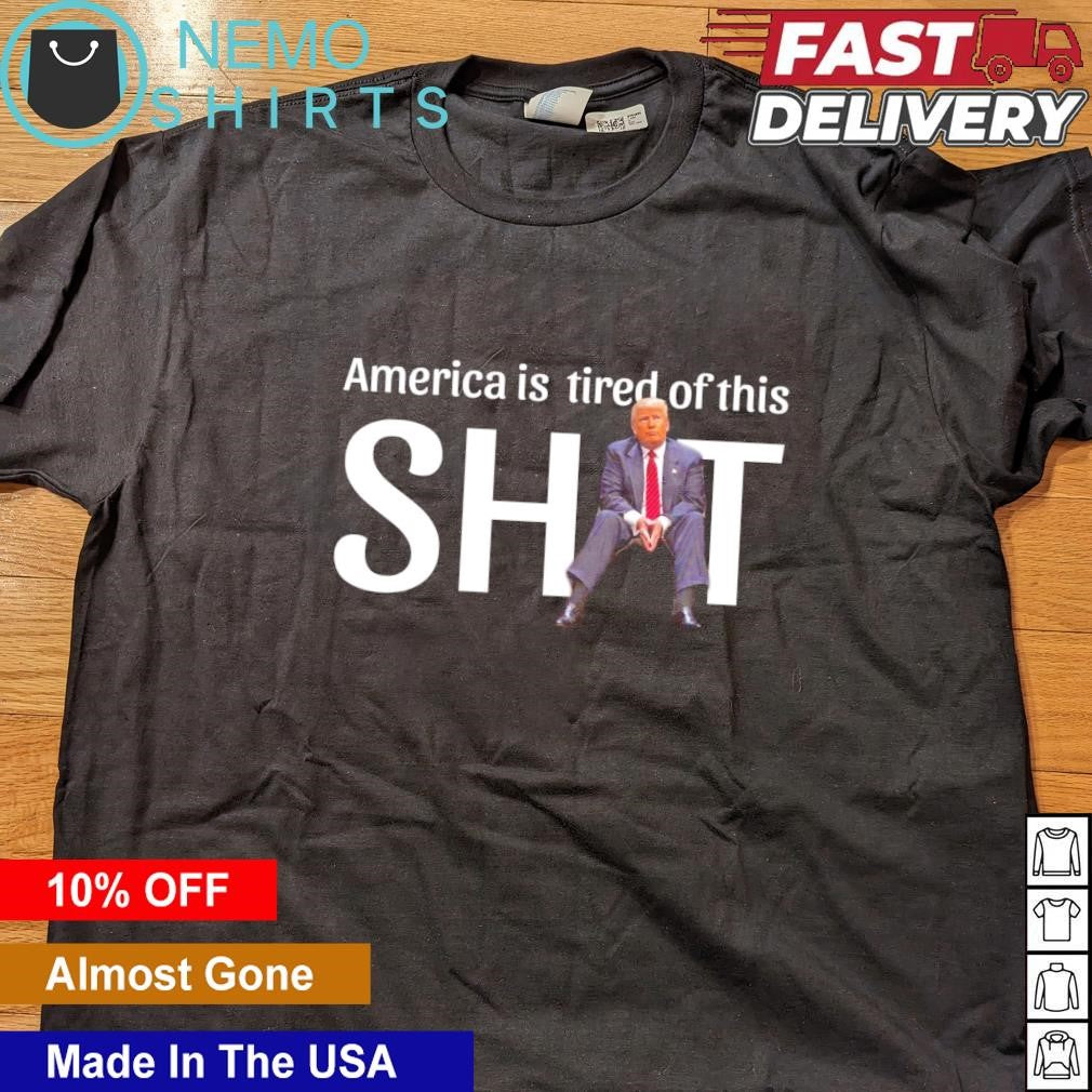 Trump America is tired of this shit - Adult & Kids T-Shirts, Sweatshirts & Hoodies apparel design preview 4