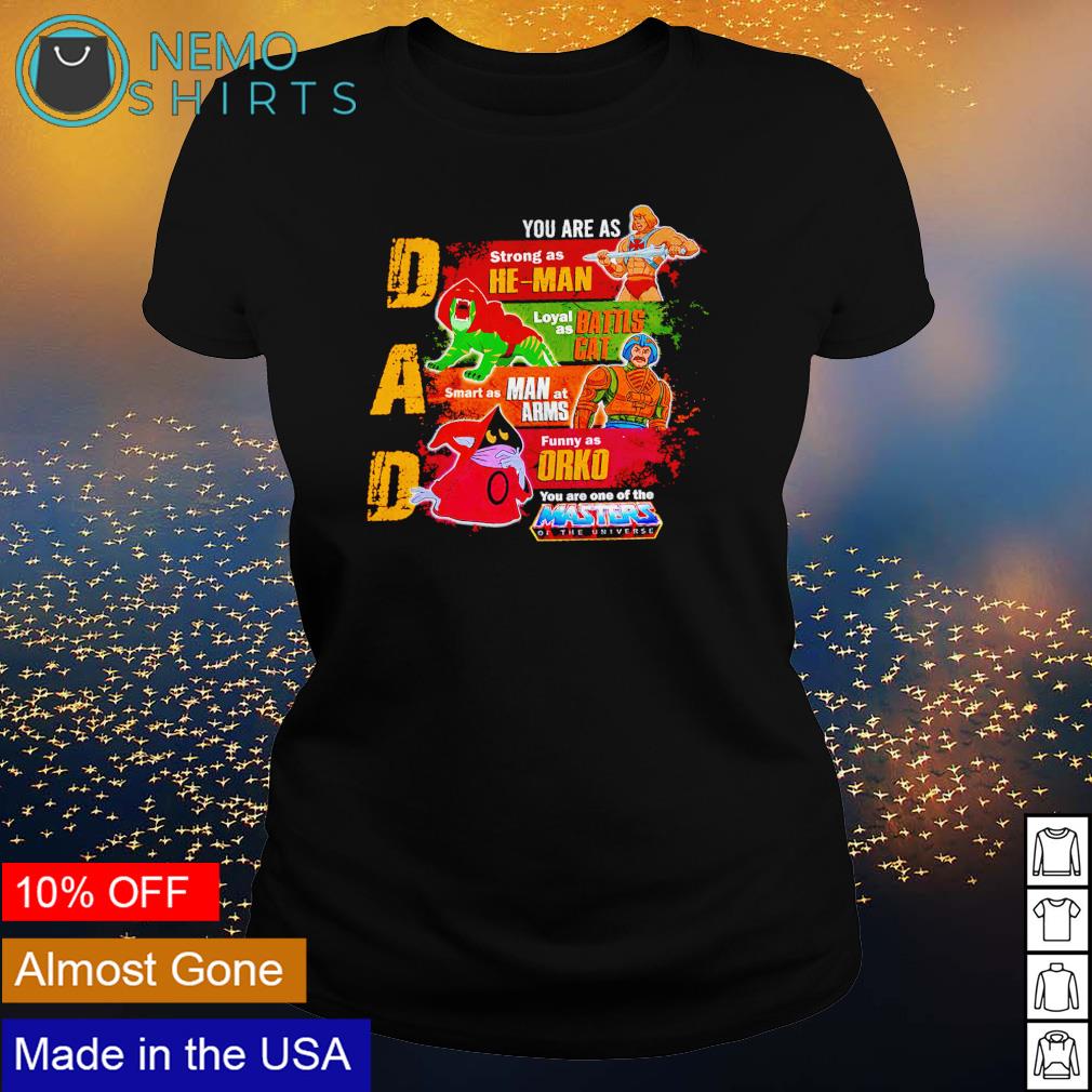 Dad you are as strong He-man loyal Battlecat - Adult & Kids T-Shirts, Sweatshirts & Hoodies apparel design preview 3