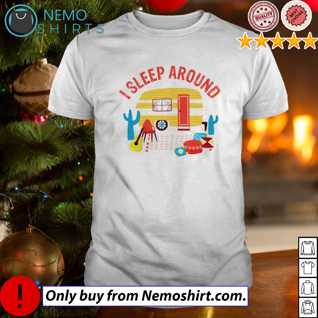 I sleep around camping - Adult & Kids T-Shirts, Sweatshirts & Hoodies apparel design preview 1
