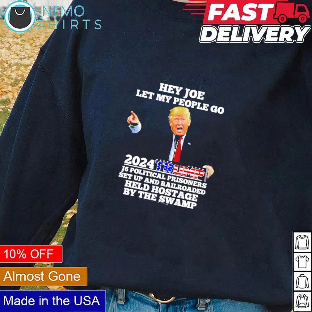 Trump 2024 hey Joe let my people go held hostage by - Adult & Kids T-Shirts, Sweatshirts & Hoodies apparel design preview 1
