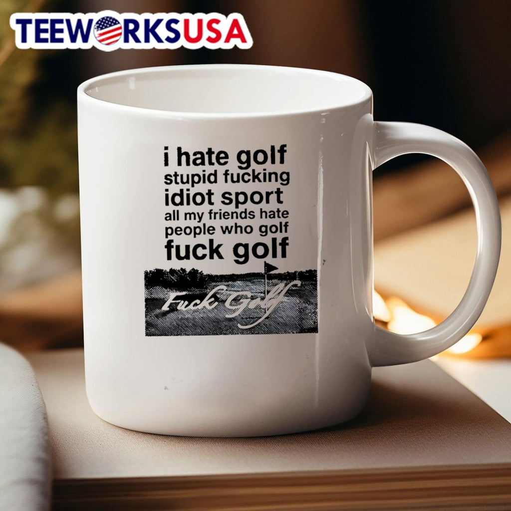 I hate golf stupid fucking idiot sport all my friends - Adult & Kids T-Shirts, Sweatshirts & Hoodies apparel design preview 4