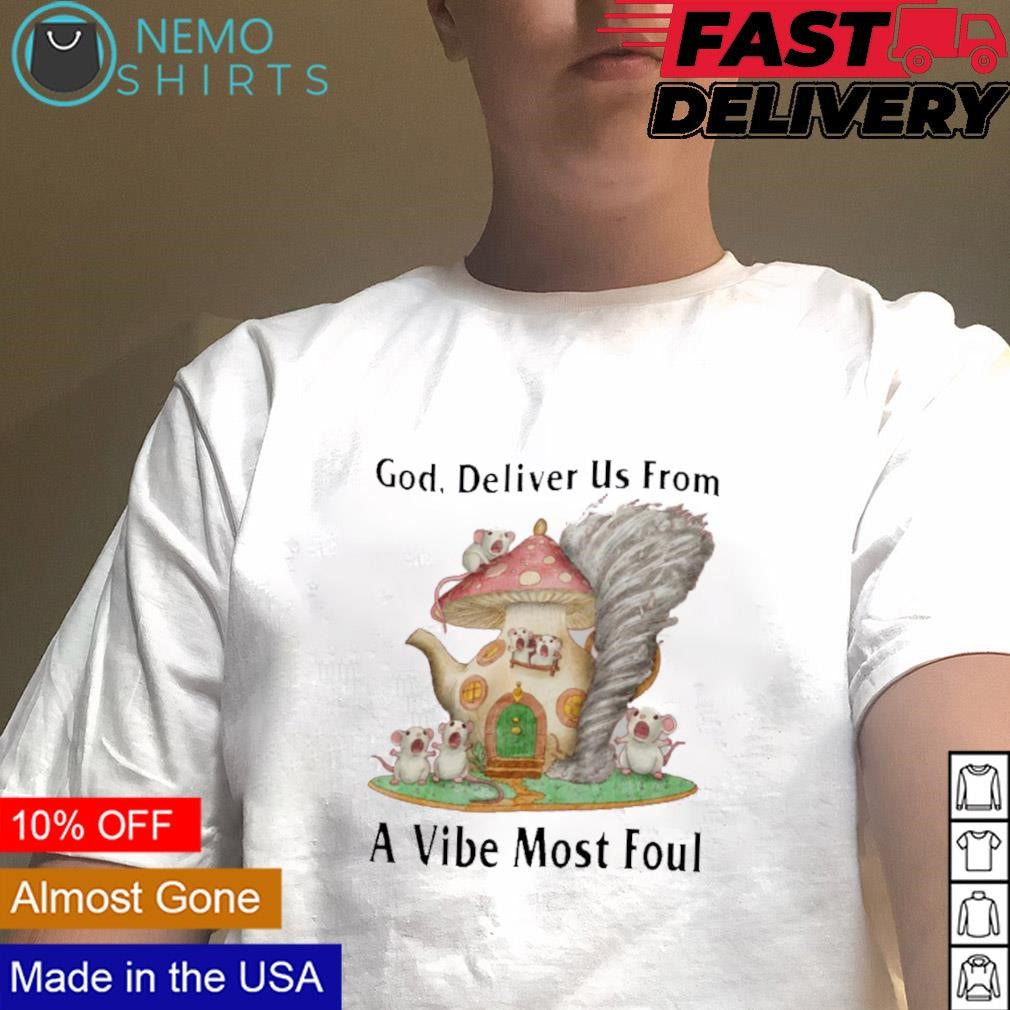 God deliver us from a vibe most foul - Adult & Kids T-Shirts, Sweatshirts & Hoodies apparel design preview 4