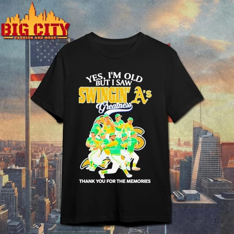 Yes, I'm Old But I Saw Swingin' A's Athletics - Adult & Kids T-Shirts, Sweatshirts & Hoodies apparel design preview 1