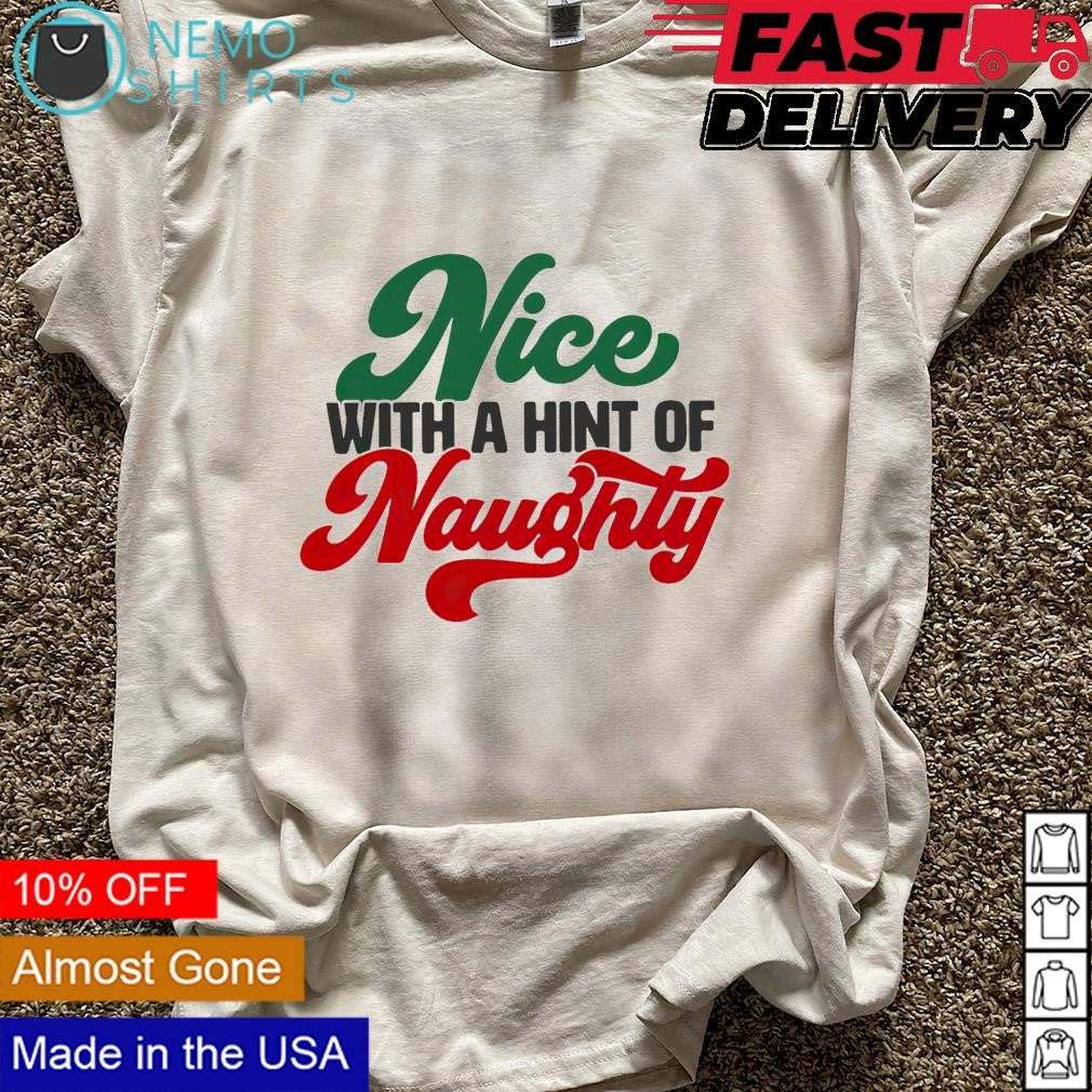 Nice with a hint of naughty - Adult & Kids T-Shirts, Sweatshirts & Hoodies apparel design preview 5