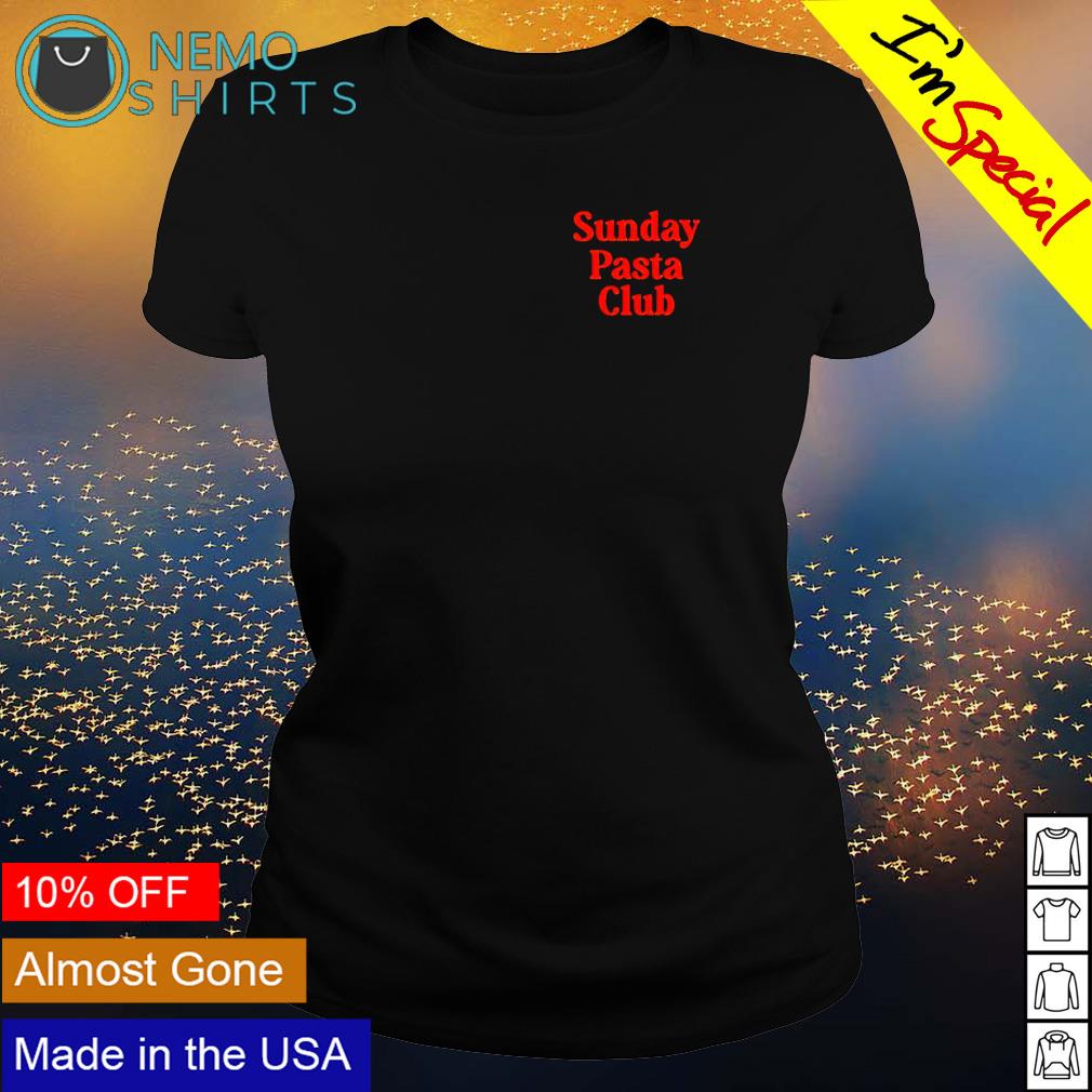 Hills Cooking sunday pasta club - Adult & Kids T-Shirts, Sweatshirts & Hoodies apparel design preview 3