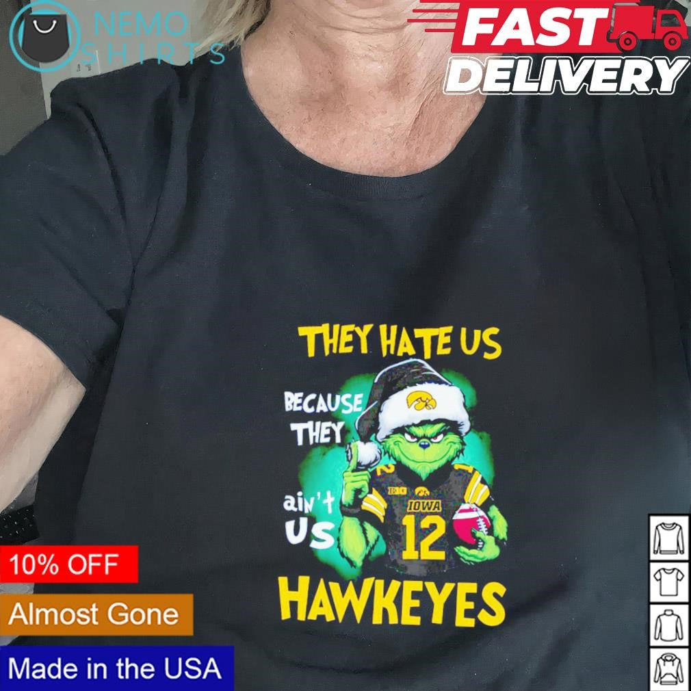 Hawkeyes Santa Grinch they hate us because ain't - Adult & Kids T-Shirts, Sweatshirts & Hoodies apparel design preview 2