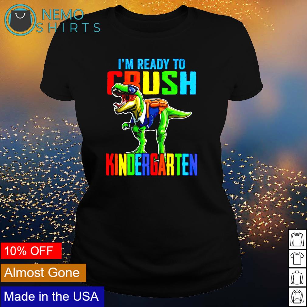 I'm ready to crush kindergarten dinosaur - Adult & Kids T-Shirts, Sweatshirts & Hoodies apparel design preview 3