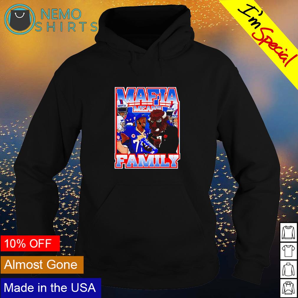 Mafia Means Family Buffalo Bills - Adult & Kids T-Shirts, Sweatshirts & Hoodies apparel design preview 2