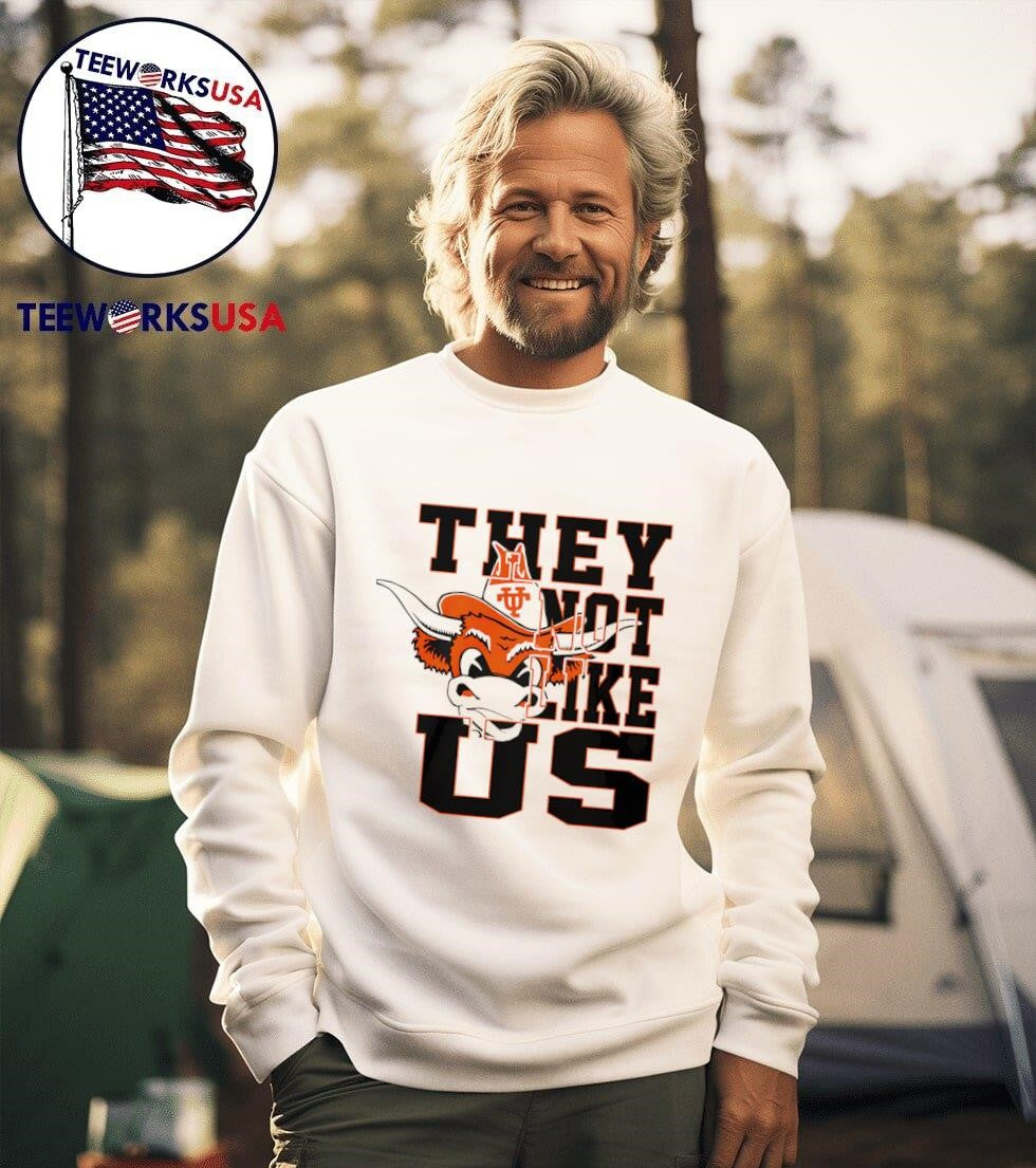 They not like us Texas Longhorns - Adult & Kids T-Shirts, Sweatshirts & Hoodies apparel design preview 3
