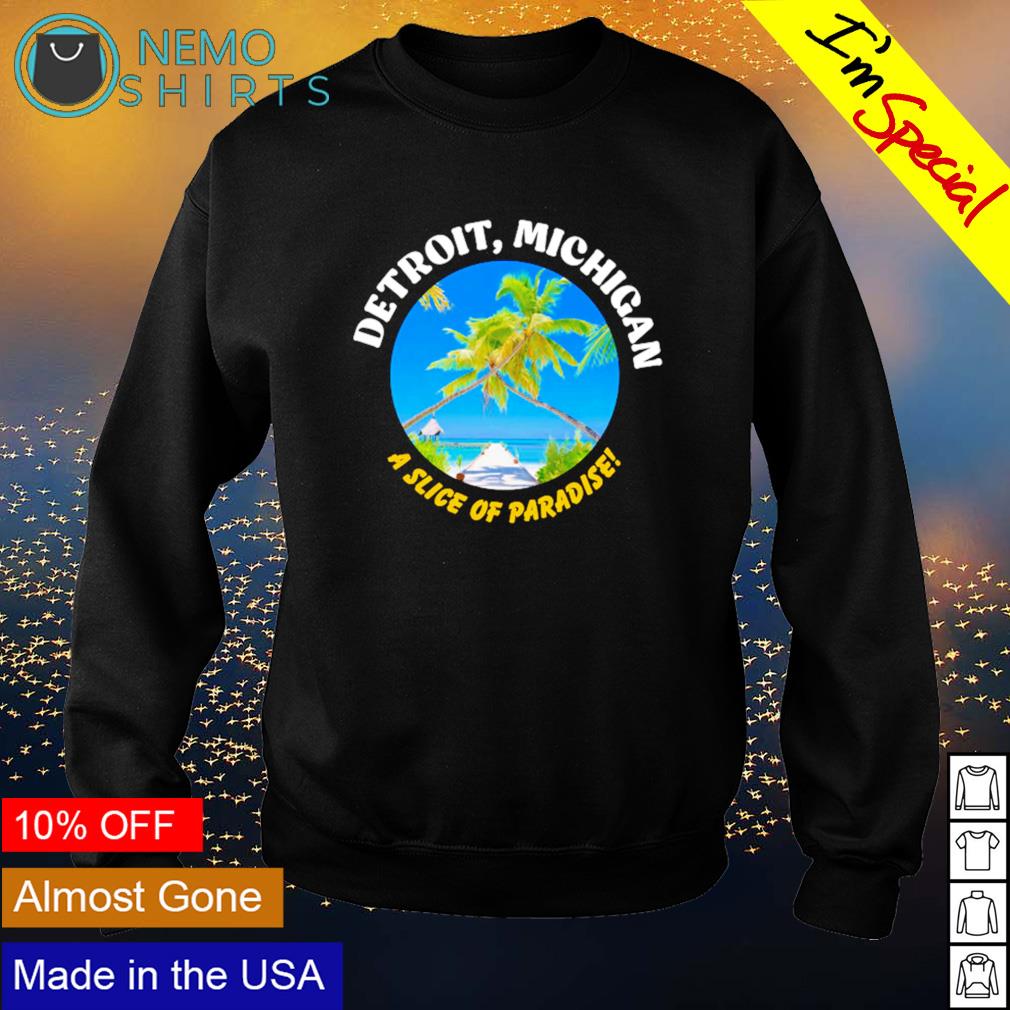 Detroit Michigan A Slice Of Paradise - Adult & Kids T-Shirts, Sweatshirts & Hoodies apparel design preview 4