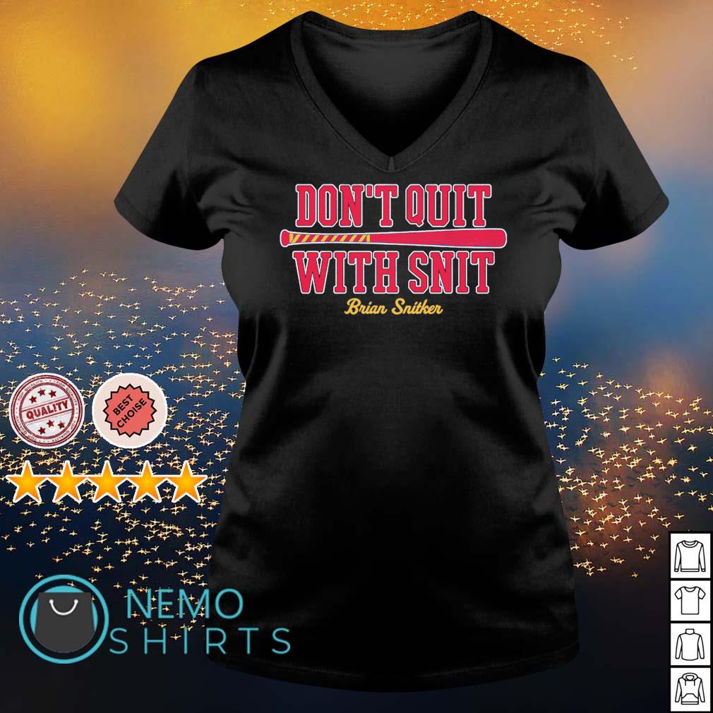 Brian Snitker don't quit with snit - Adult & Kids T-Shirts, Sweatshirts & Hoodies product image 5