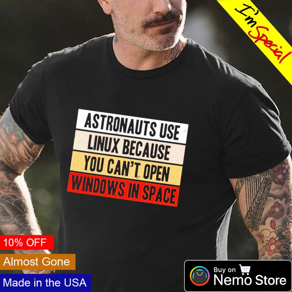 Astronauts use Linux because you can't open windows - Adult & Kids T-Shirts, Sweatshirts & Hoodies apparel design preview 4