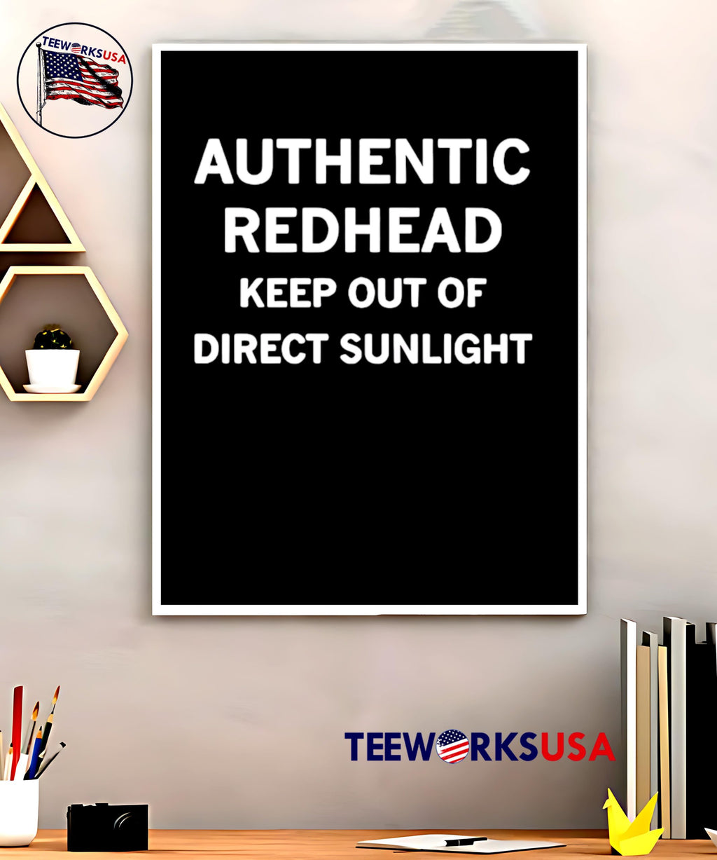 Authentic Redhead Keep Out Of Direct Sunlight - Adult & Kids T-Shirts, Sweatshirts & Hoodies apparel design preview 5