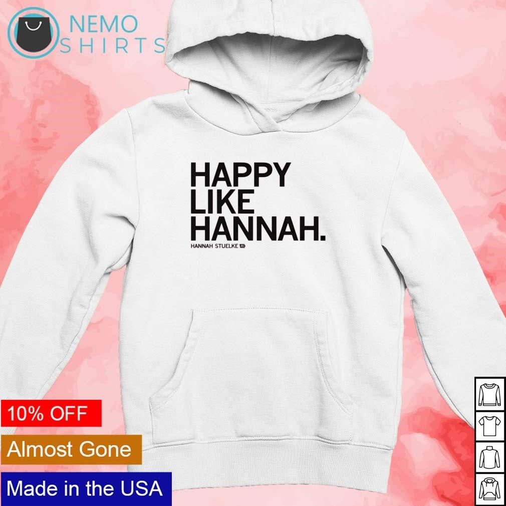Happy like Hannah Stuelke - Adult & Kids T-Shirts, Sweatshirts & Hoodies apparel design preview 2