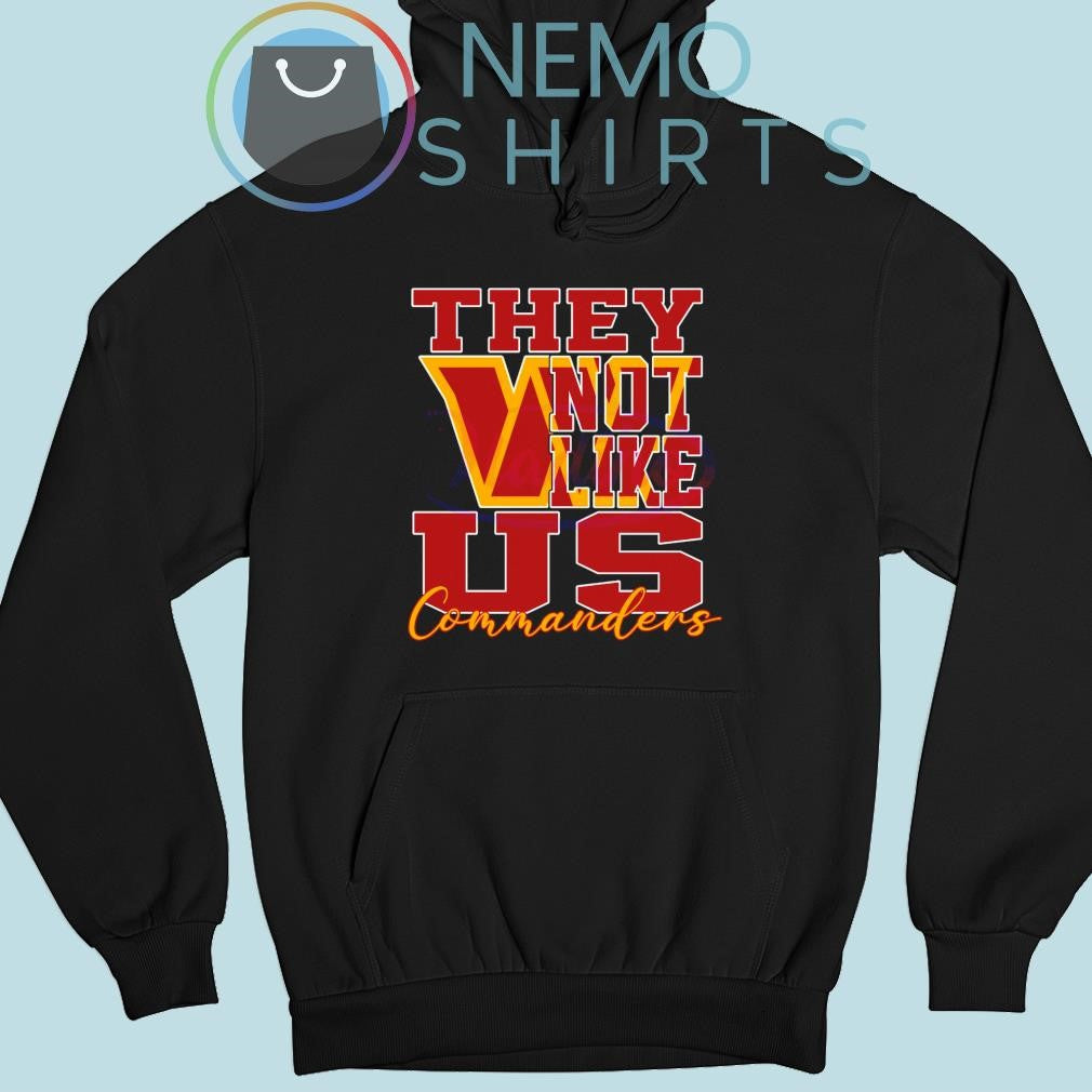 Washington Commanders they not like us - Adult & Kids T-Shirts, Sweatshirts & Hoodies apparel design preview 2