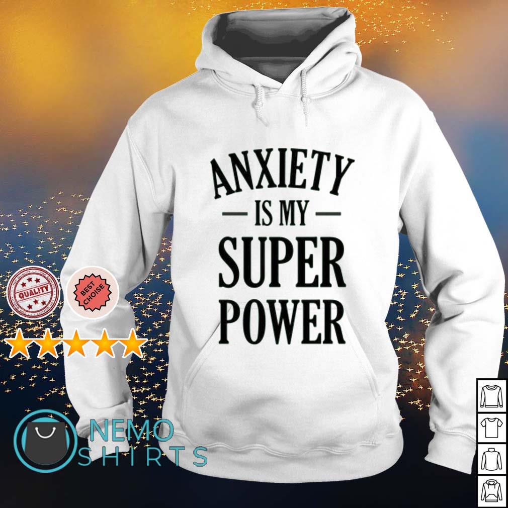Anxiety is my super power - Adult & Kids T-Shirts, Sweatshirts & Hoodies apparel design preview 2