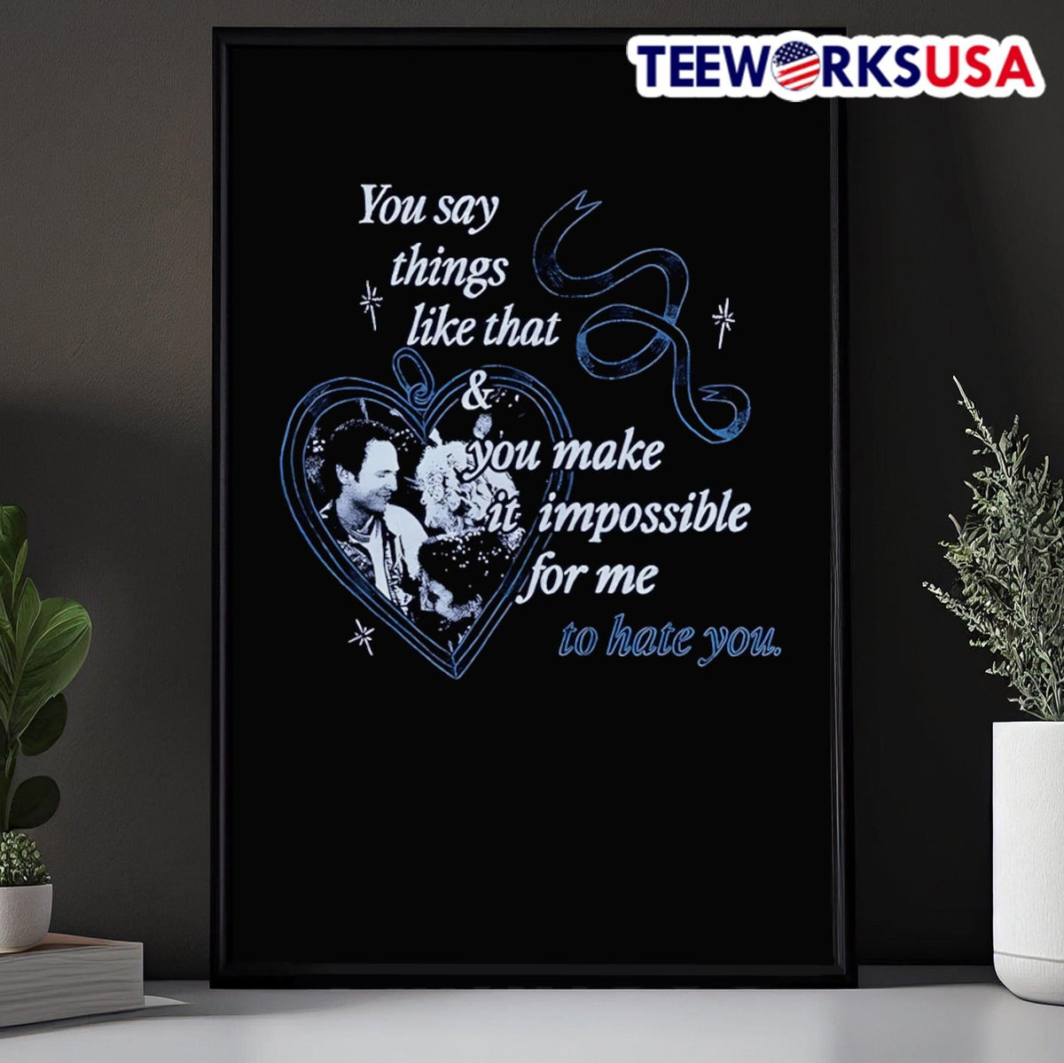You says thing like that and make it impossible for - Adult & Kids T-Shirts, Sweatshirts & Hoodies apparel design preview 5