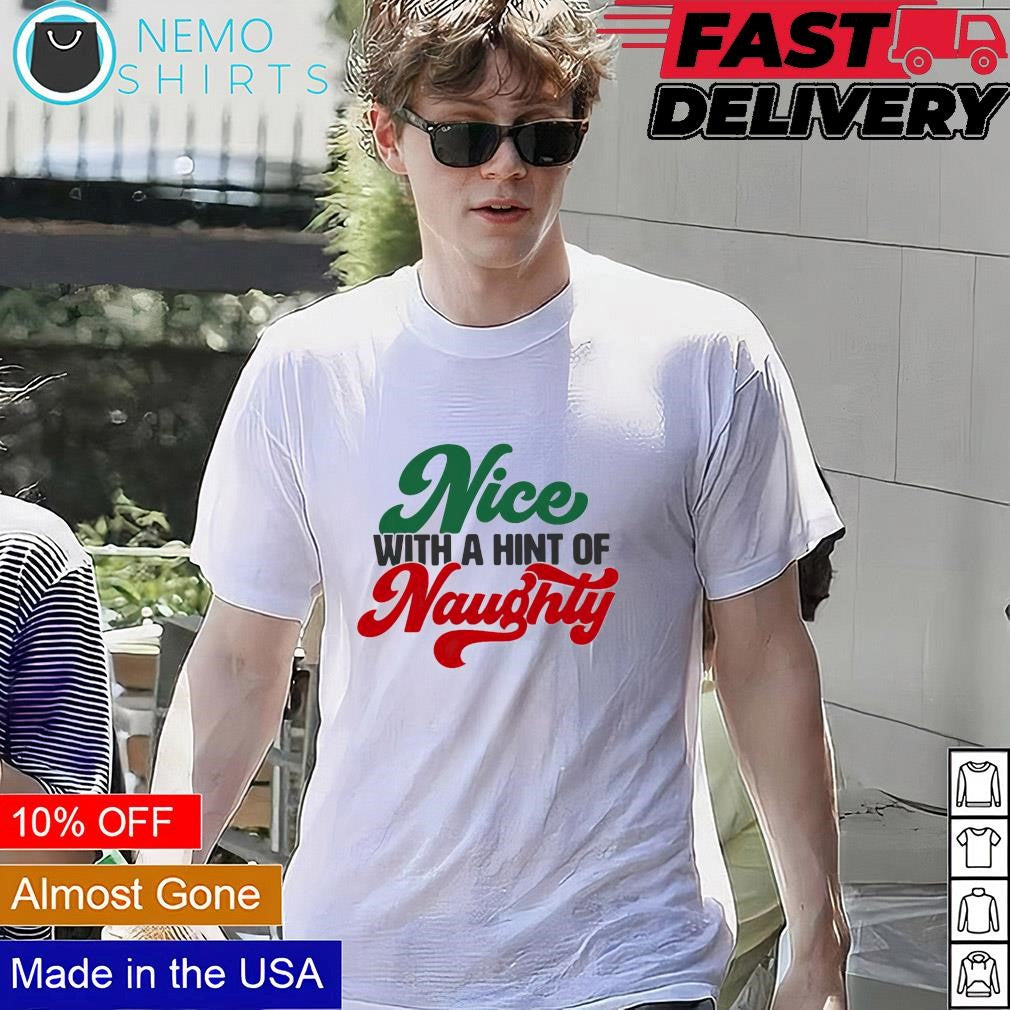 Nice with a hint of naughty - Adult & Kids T-Shirts, Sweatshirts & Hoodies apparel design preview 1