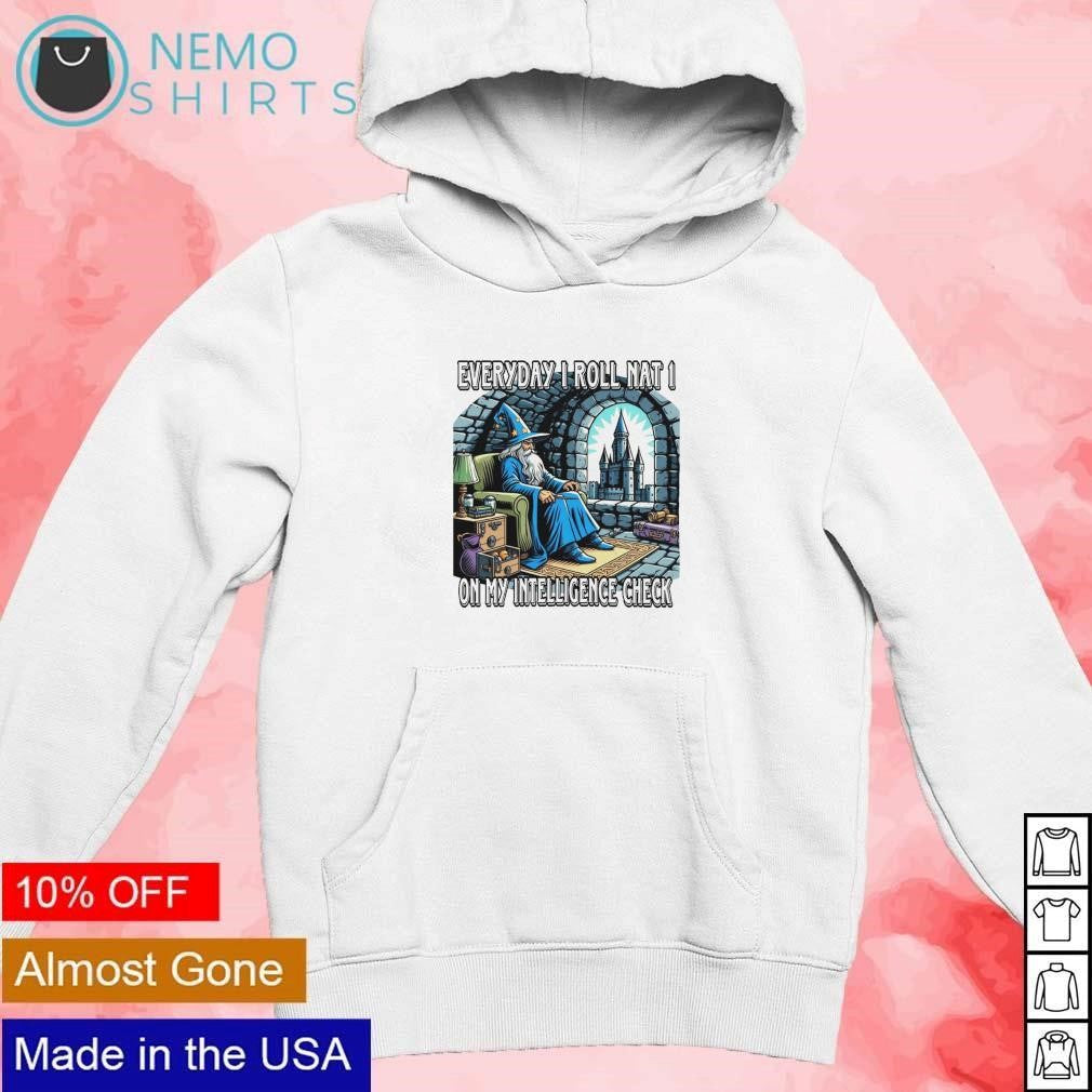 Everyday I roll nat 1 on my intelligence check - Adult & Kids T-Shirts, Sweatshirts & Hoodies apparel design preview 2