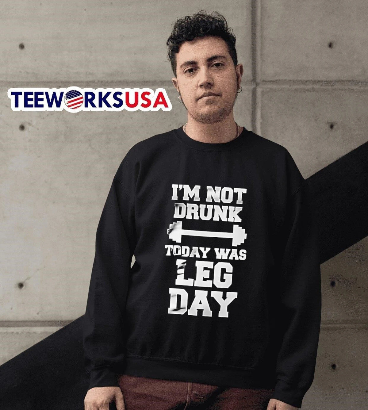 I'm Not Drunk Today Was Leg Day Gym Workout - Adult & Kids T-Shirts, Sweatshirts & Hoodies apparel design preview 6