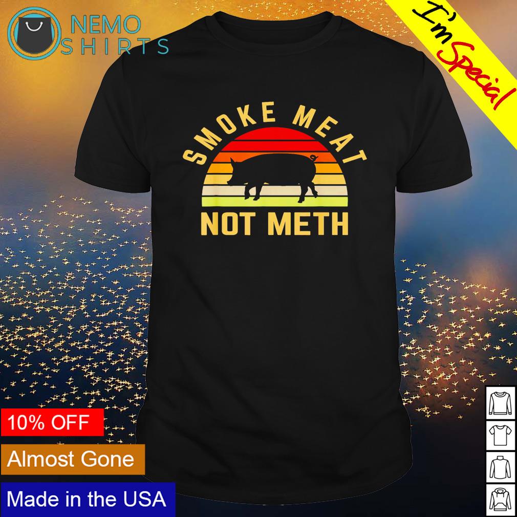 Smoke meat not meth BBQ - Adult & Kids T-Shirts, Sweatshirts & Hoodies apparel design preview 1