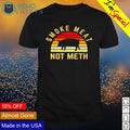 Smoke meat not meth BBQ - Adult & Kids T-Shirts, Sweatshirts & Hoodies apparel design preview 1