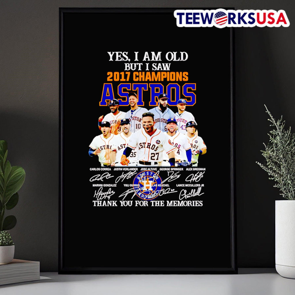 Yes I am old but saw 2017 Champions Houston Astros - Adult & Kids T-Shirts, Sweatshirts & Hoodies apparel design preview 5