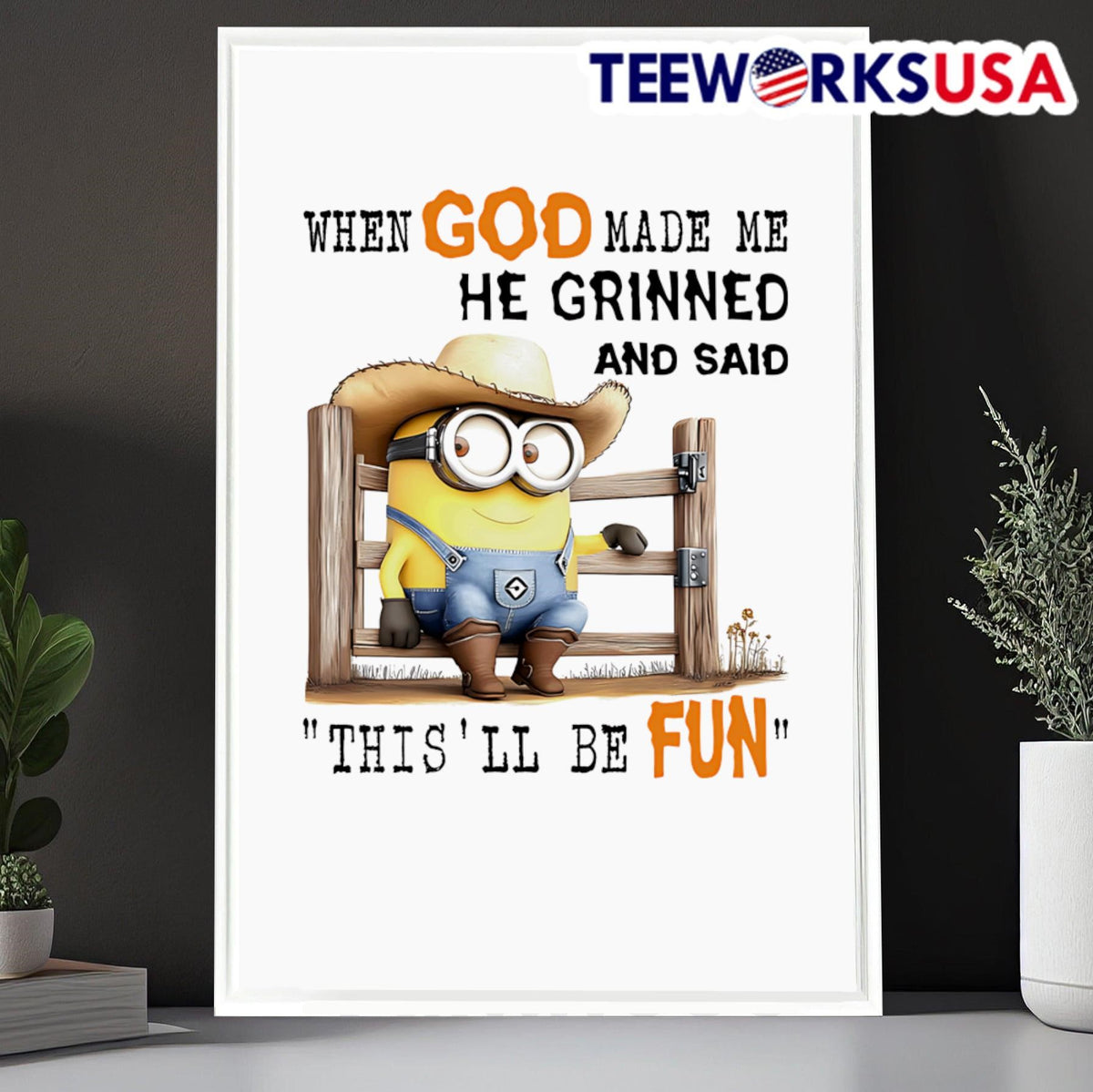 Minion when God made me he grinned and said this'll - Adult & Kids T-Shirts, Sweatshirts & Hoodies apparel design preview 6