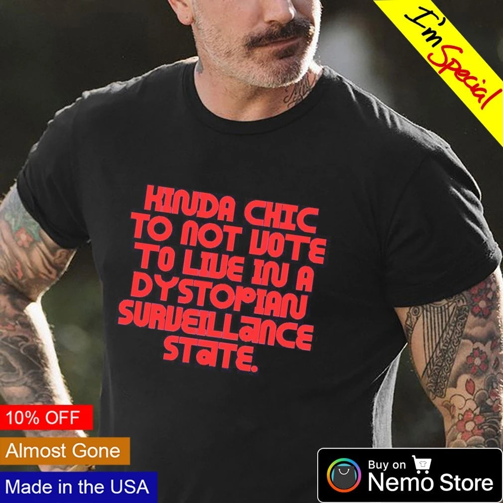 Chic kinda to not vote live in a dystopian - Adult & Kids T-Shirts, Sweatshirts & Hoodies apparel design preview 4
