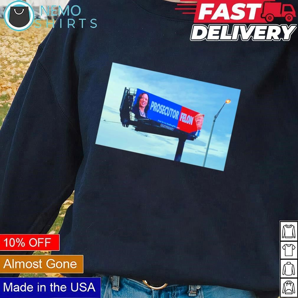 Kamala vs Trump Prosecutor Felon billboard - Adult & Kids T-Shirts, Sweatshirts & Hoodies apparel design preview 1