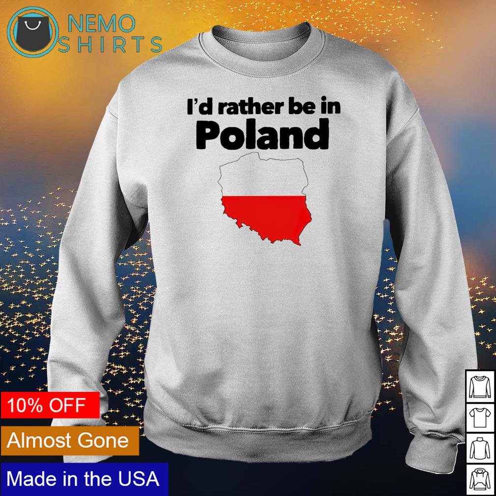 I'd rather be in Poland - Adult & Kids T-Shirts, Sweatshirts & Hoodies apparel design preview 4
