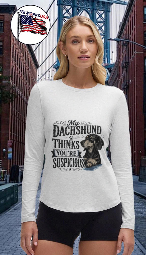 My Dachshund Thinks You Are Suspicious Dog - Adult & Kids T-Shirts, Sweatshirts & Hoodies apparel design preview 4