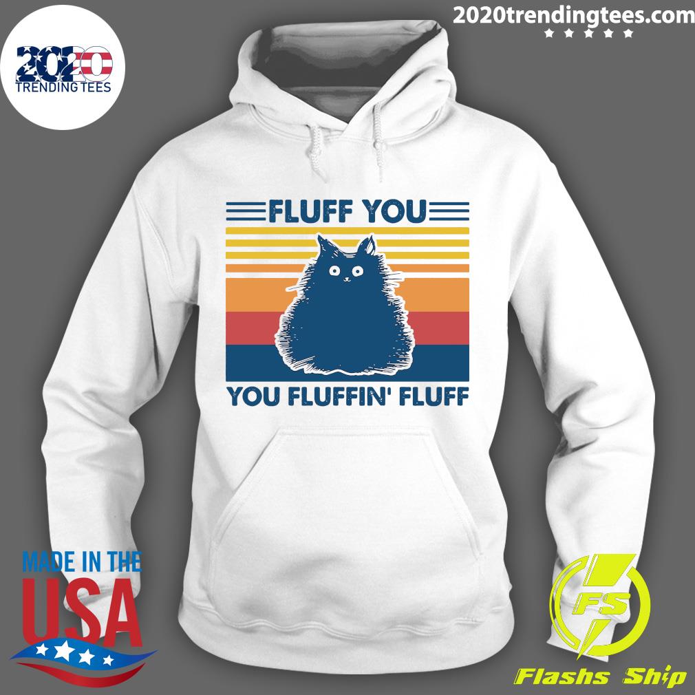 Fluff You Fluffin' Cat Kitten - Adult & Kids T-Shirts, Sweatshirts & Hoodies apparel design preview 2