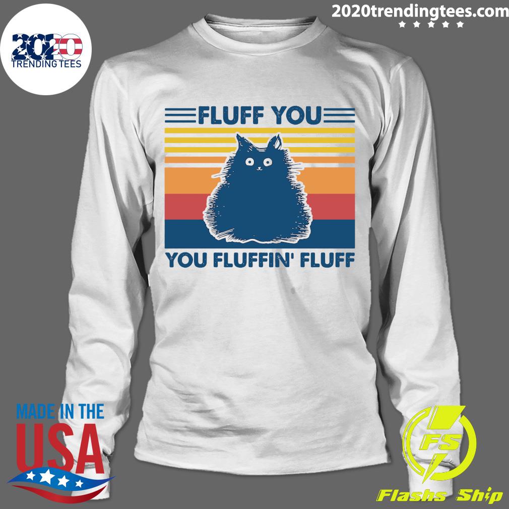 Fluff You Fluffin' Cat Kitten - Adult & Kids T-Shirts, Sweatshirts & Hoodies apparel design preview 4