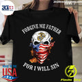 Forgive Me Father For I Will Sin - Adult & Kids T-Shirts, Sweatshirts & Hoodies apparel design preview 1