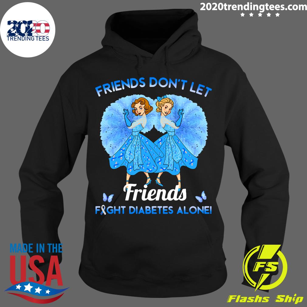 Friends Don't Let Fight Diabetes Alone Girl Love - Adult & Kids T-Shirts, Sweatshirts & Hoodies apparel design preview 2