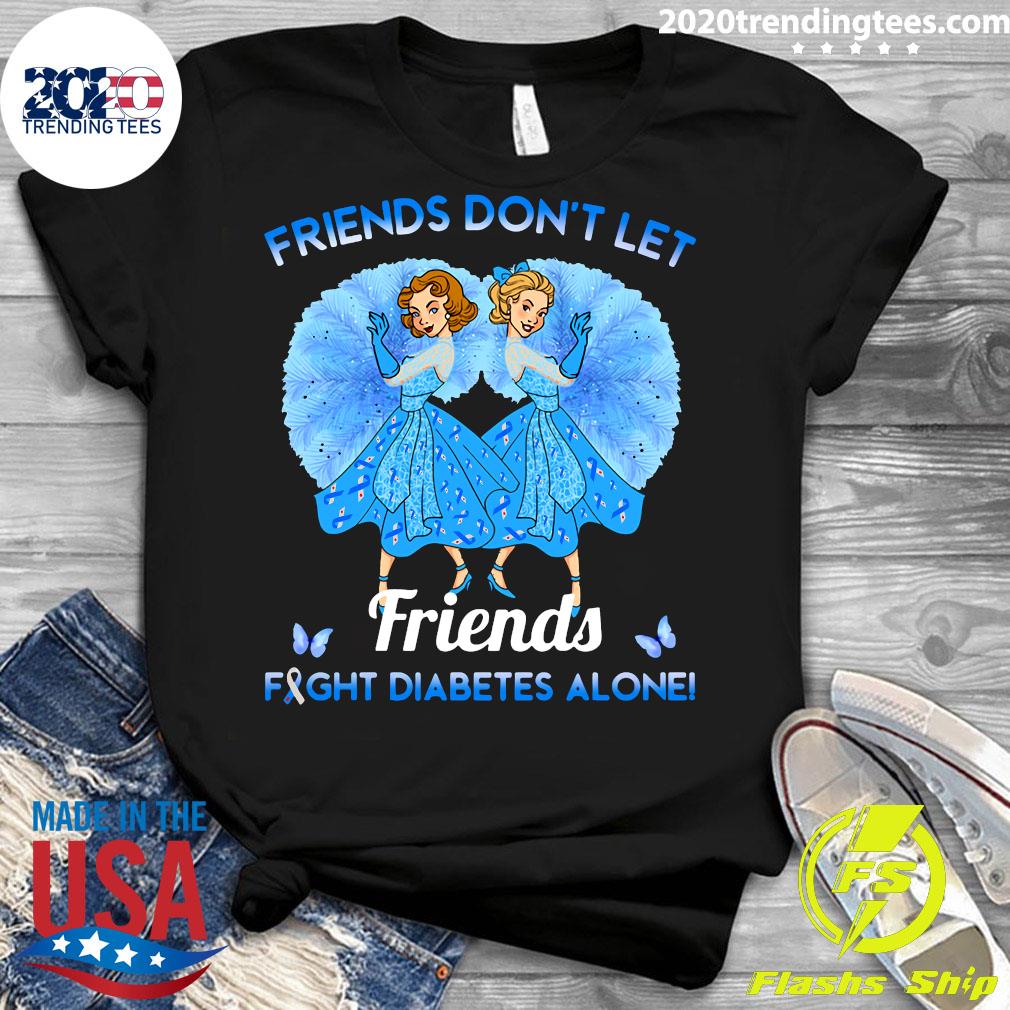 Friends Don't Let Fight Diabetes Alone Girl Love - Adult & Kids T-Shirts, Sweatshirts & Hoodies apparel design preview 3