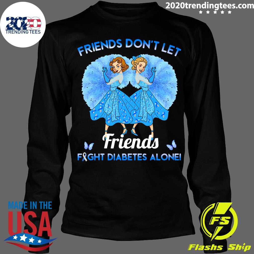 Friends Don't Let Fight Diabetes Alone Girl Love - Adult & Kids T-Shirts, Sweatshirts & Hoodies apparel design preview 4