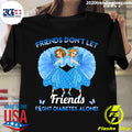 Friends Don't Let Fight Diabetes Alone Girl Love - Adult & Kids T-Shirts, Sweatshirts & Hoodies apparel design preview 1
