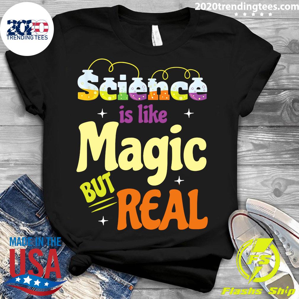 Funny Saying Science Is Like Magic But Real Teacher - Adult & Kids T-Shirts, Sweatshirts & Hoodies apparel design preview 3