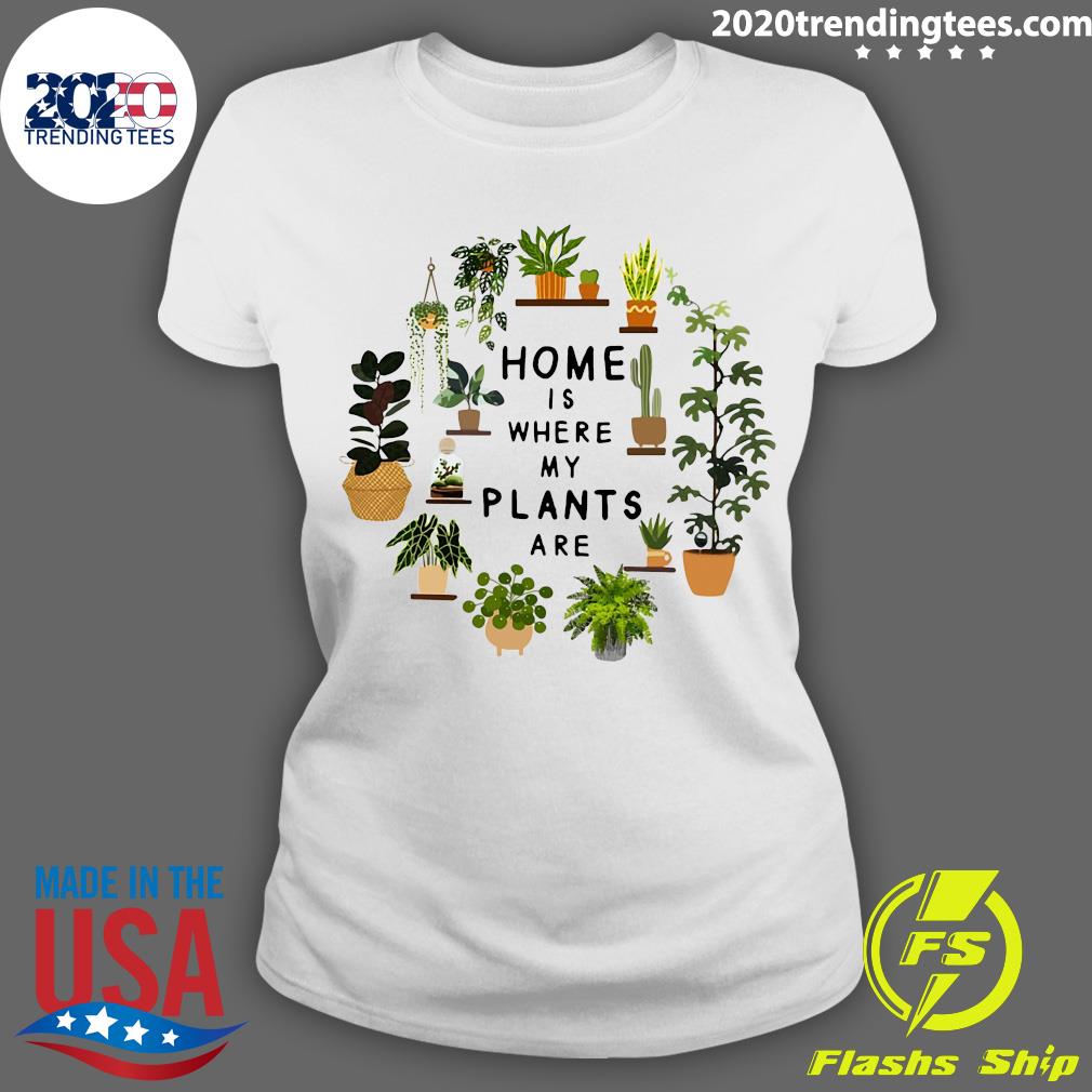 Gardening Home Is Where My Plants Are - Adult & Kids T-Shirts, Sweatshirts & Hoodies apparel design preview 3