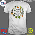 Gardening Home Is Where My Plants Are - Adult & Kids T-Shirts, Sweatshirts & Hoodies apparel design preview 1