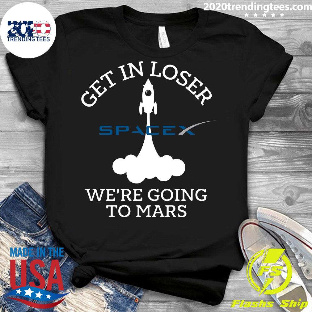 Get In Loser We're Going To Mars Spacex - Adult & Kids T-Shirts, Sweatshirts & Hoodies apparel design preview 3