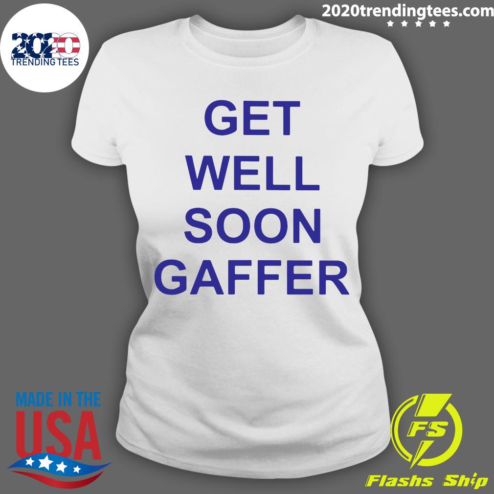 Get Well Soon Gaffer - Adult & Kids T-Shirts, Sweatshirts & Hoodies apparel design preview 3