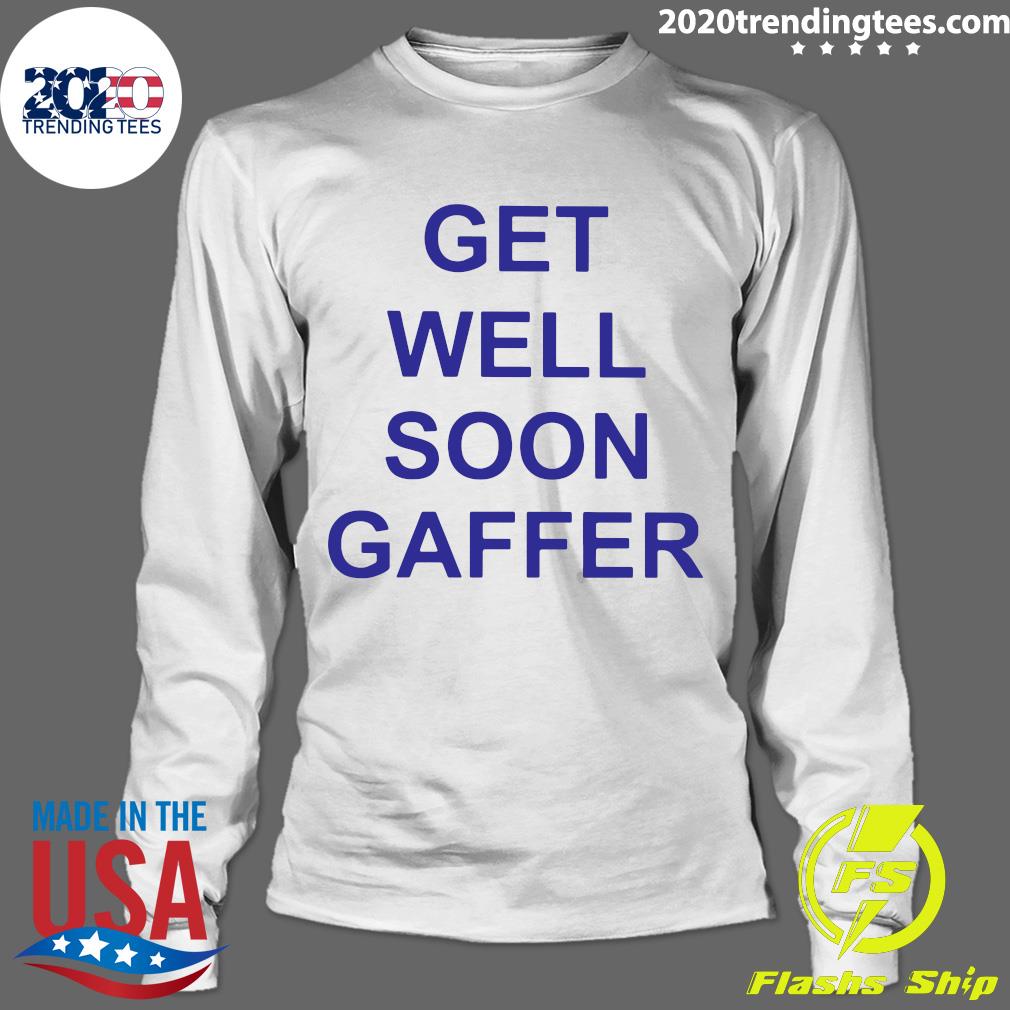 Get Well Soon Gaffer - Adult & Kids T-Shirts, Sweatshirts & Hoodies apparel design preview 4