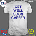 Get Well Soon Gaffer - Adult & Kids T-Shirts, Sweatshirts & Hoodies apparel design preview 1