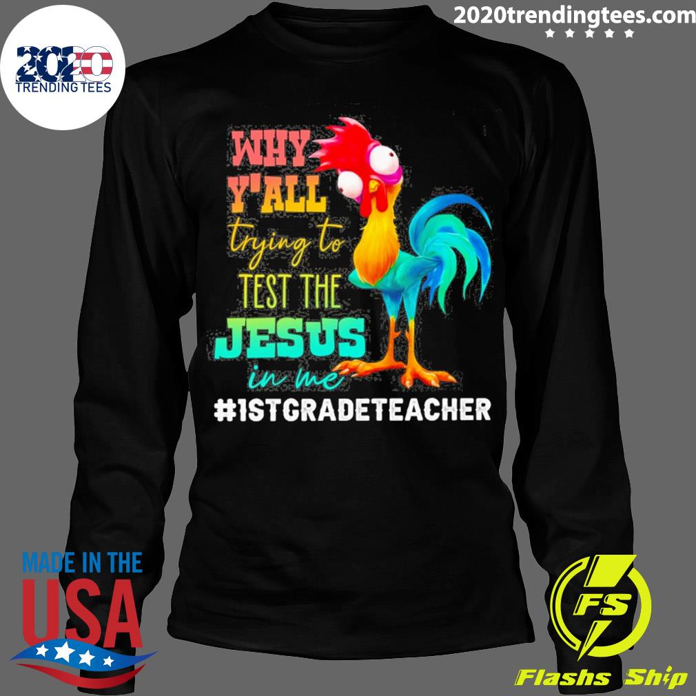 Official chicken Why Y'all Trying To Test The Jesus - Adult & Kids T-Shirts, Sweatshirts & Hoodies apparel design preview 4